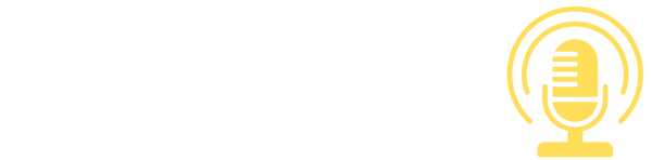 hezenrecipes.com | Inspired Food Talks, Tips & Kitchen Wisdom